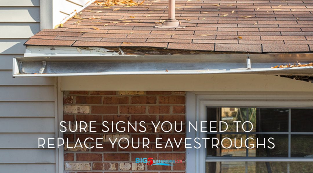 Sure Signs You Need to Replace Your Eavestroughs